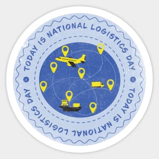 Today is National Logistics Day Badge Sticker